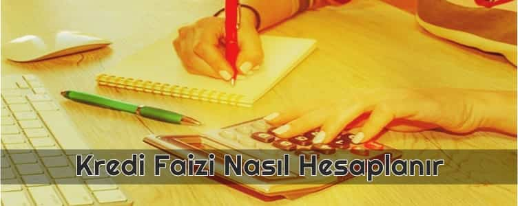 Kredi Faizi Nasıl Hesaplanır