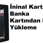 banka kartından ininal karta para aktarma