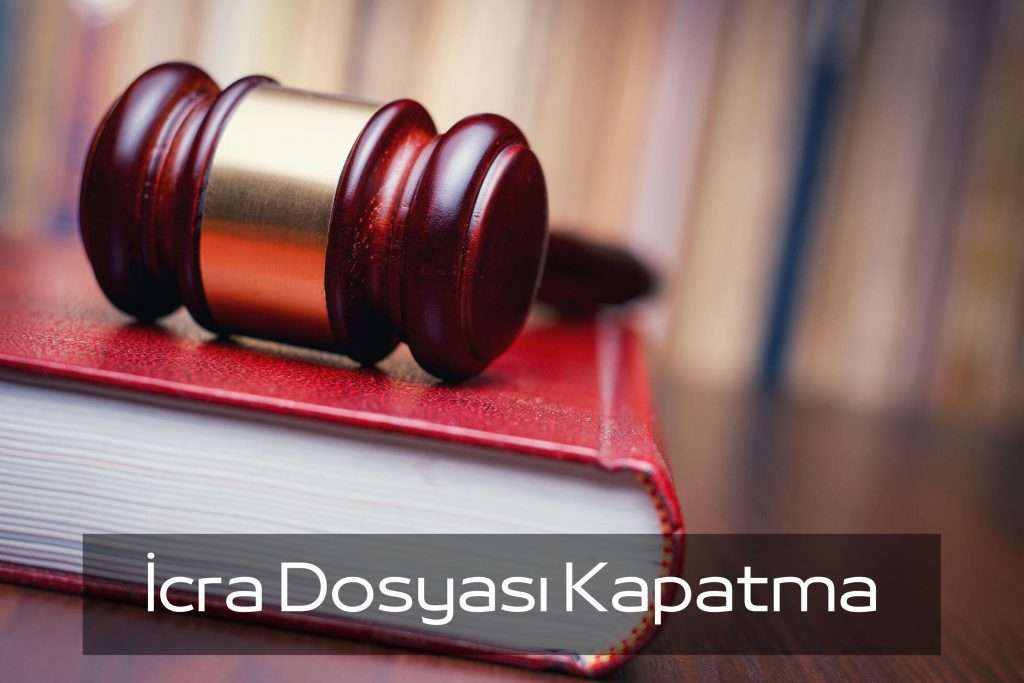 icra dosyası kapatma