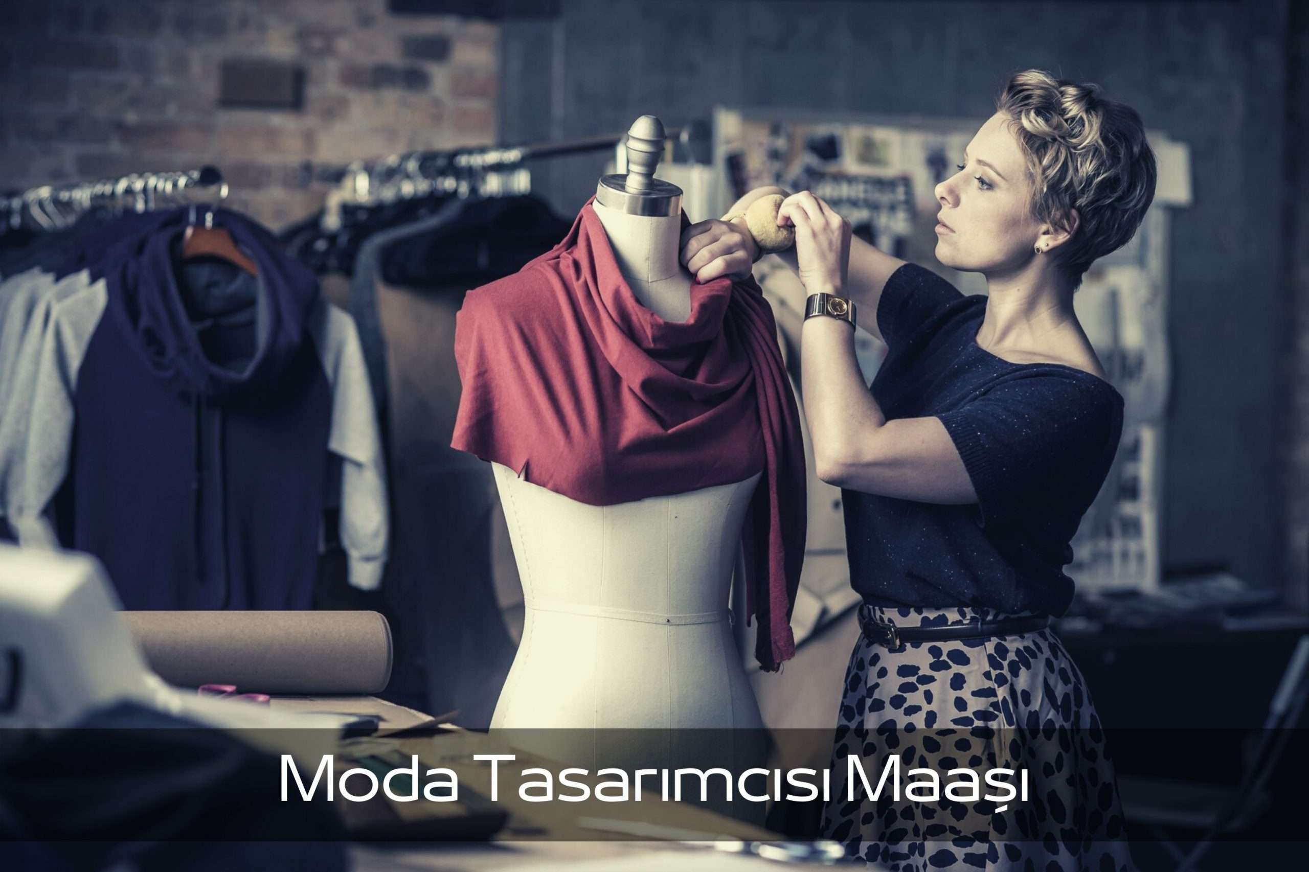 Moda Tasarımcısı Maaşı